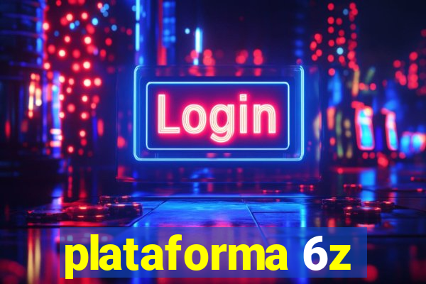 plataforma 6z