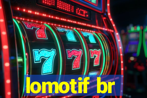 lomotif br