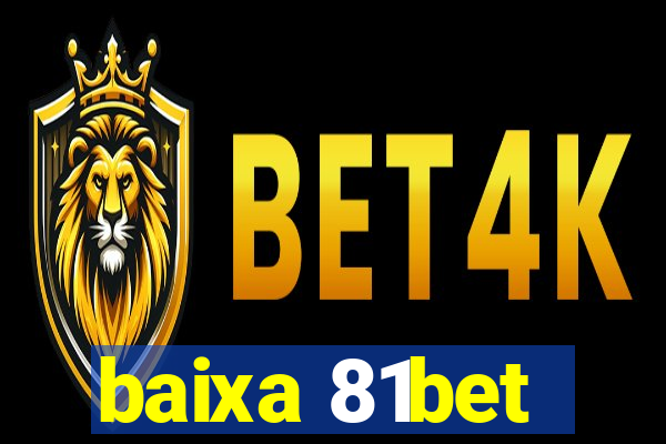 baixa 81bet