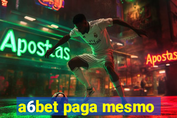 a6bet paga mesmo