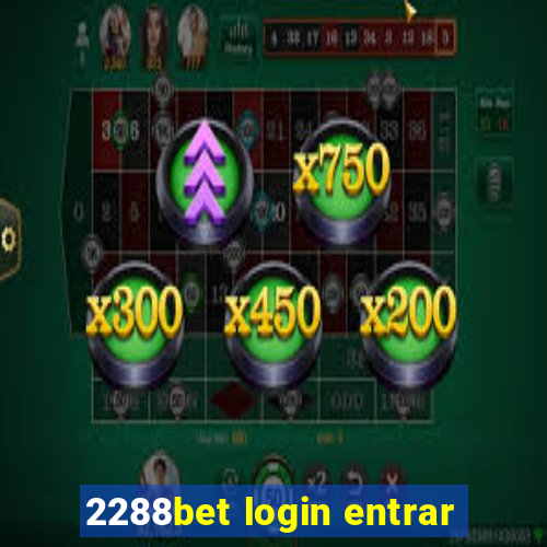 2288bet login entrar