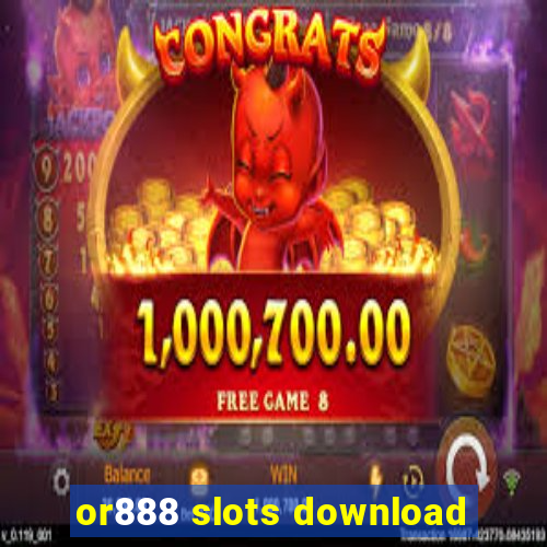 or888 slots download