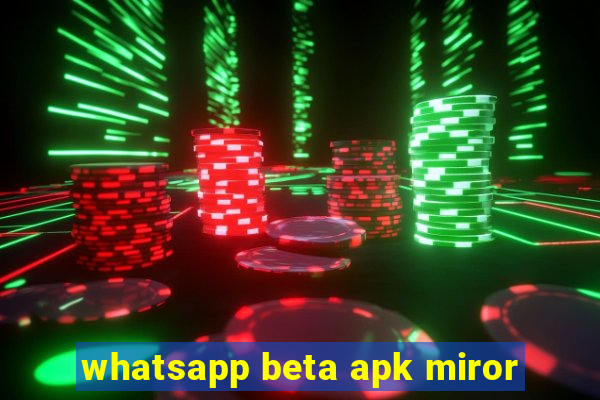 whatsapp beta apk miror