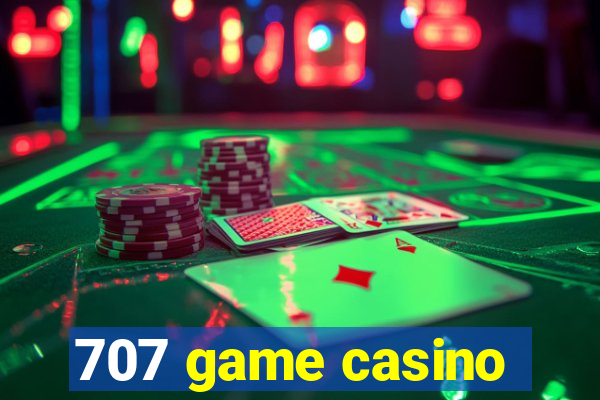 707 game casino