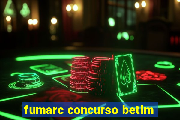 fumarc concurso betim