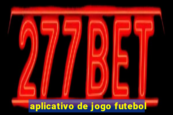 aplicativo de jogo futebol