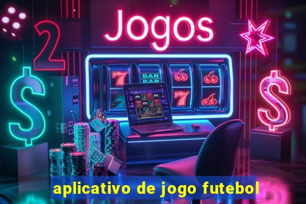 aplicativo de jogo futebol