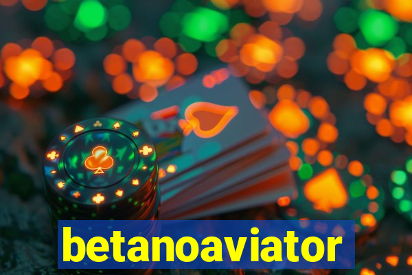 betanoaviator