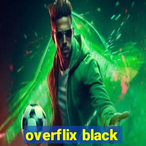 overflix black