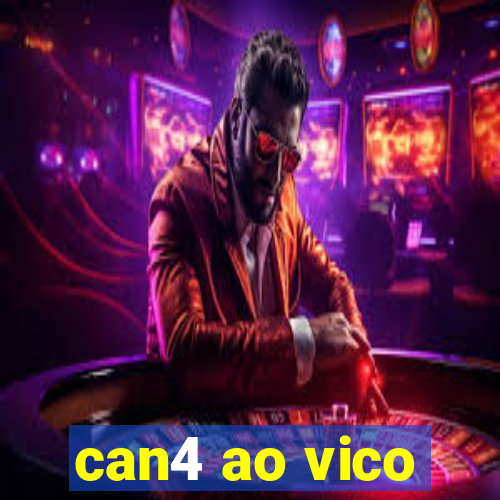 can4 ao vico