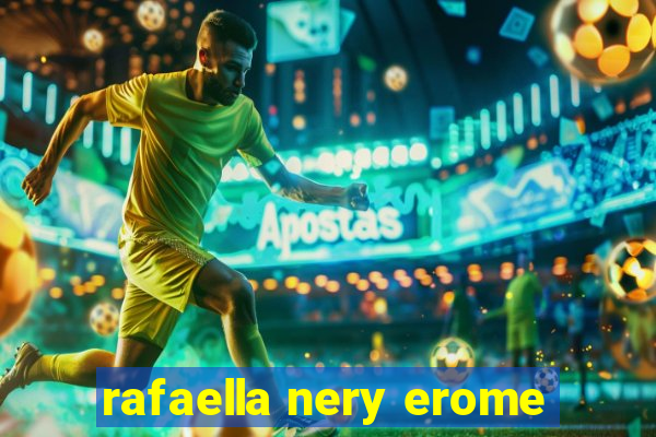 rafaella nery erome