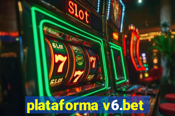 plataforma v6.bet