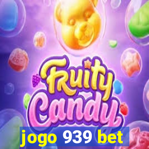 jogo 939 bet