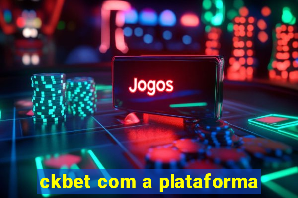 ckbet com a plataforma