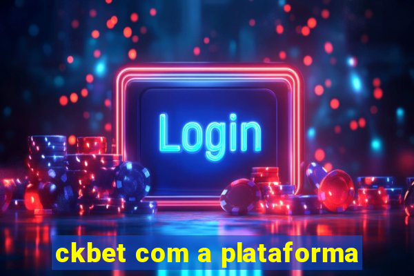 ckbet com a plataforma