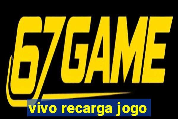 vivo recarga jogo