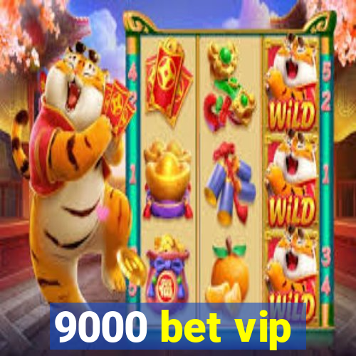 9000 bet vip