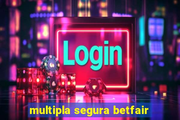 multipla segura betfair