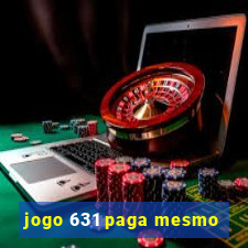 jogo 631 paga mesmo