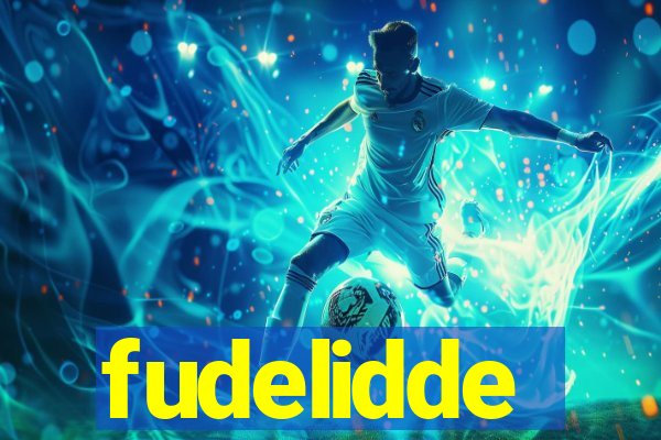 fudelidde