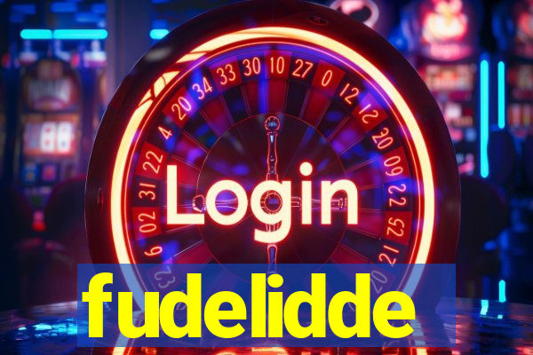 fudelidde