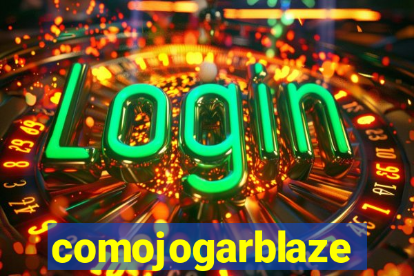 comojogarblaze