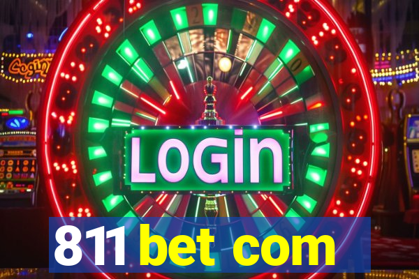 811 bet com