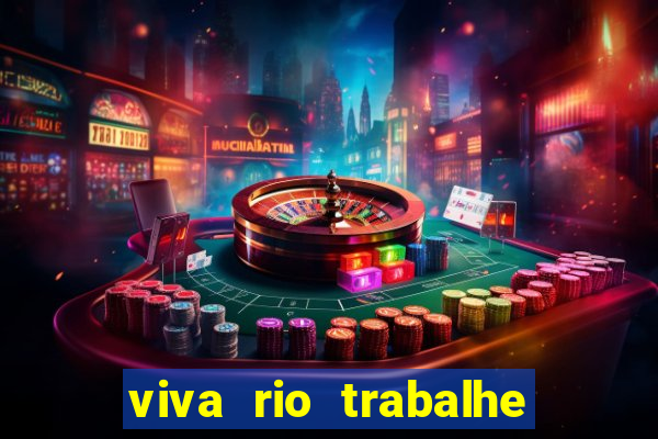 viva rio trabalhe conosco 2024