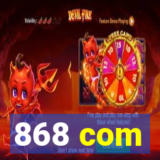 868 com