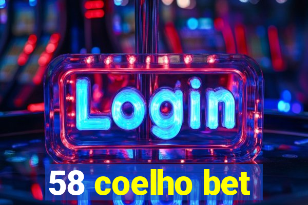 58 coelho bet