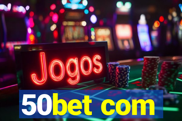 50bet com