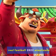 real football 2022 atualizado