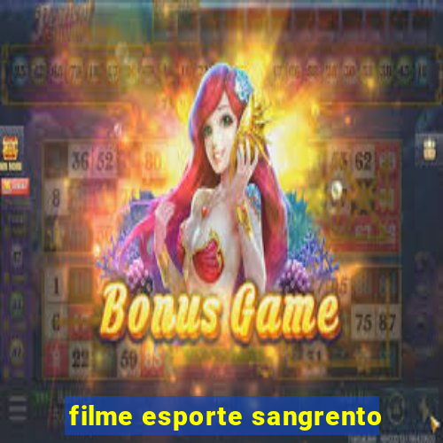 filme esporte sangrento