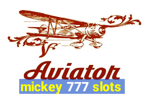 mickey 777 slots