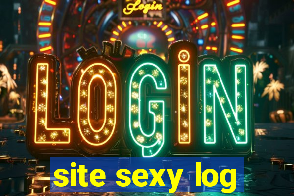 site sexy log