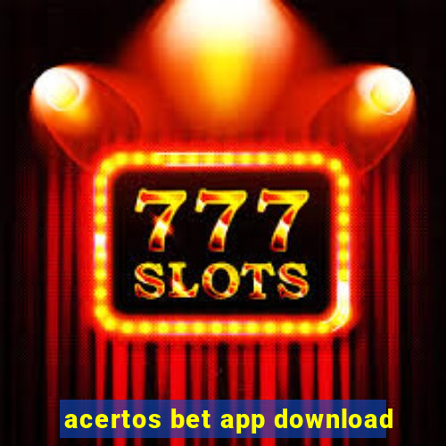 acertos bet app download