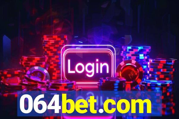 064bet.com