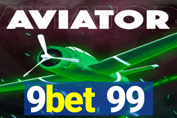 9bet 99