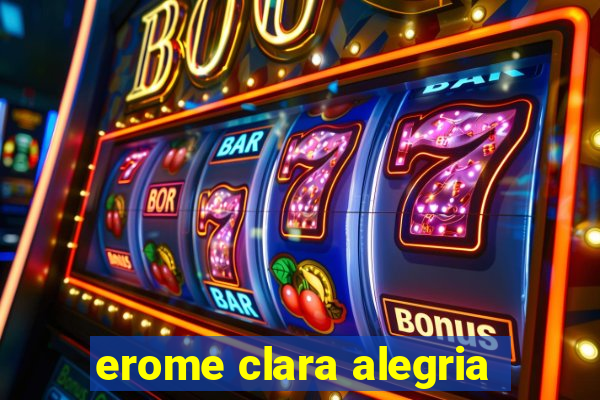 erome clara alegria