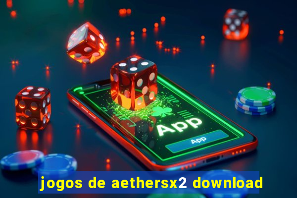 jogos de aethersx2 download