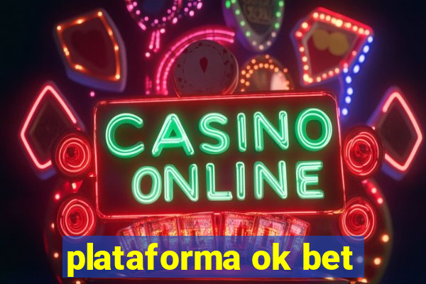 plataforma ok bet