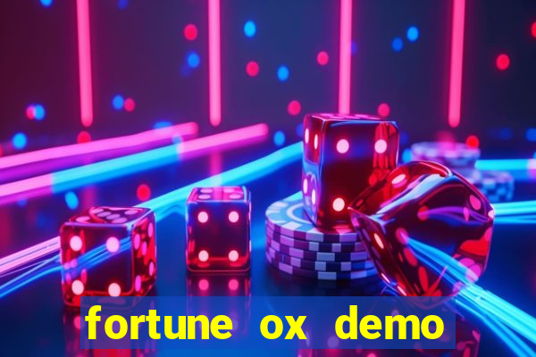 fortune ox demo grátis dinheiro infinito