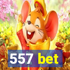 557 bet