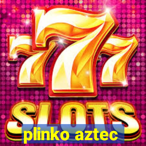 plinko aztec