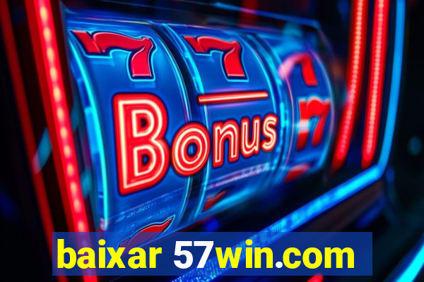 baixar 57win.com