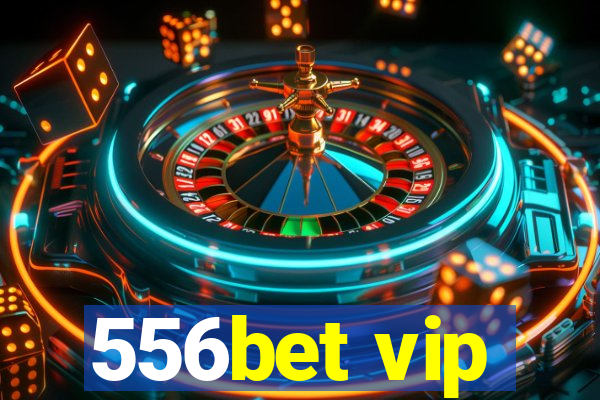 556bet vip