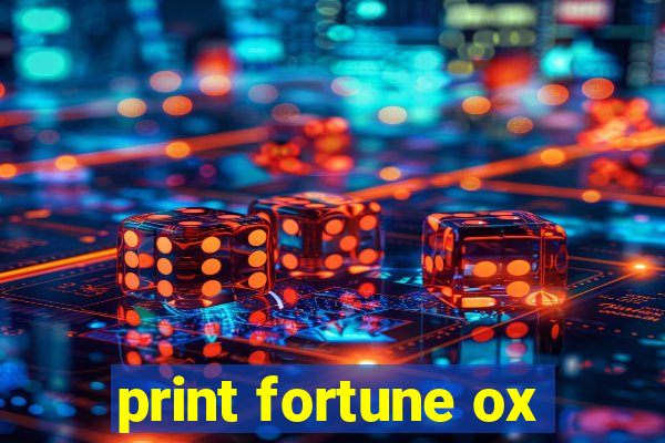 print fortune ox