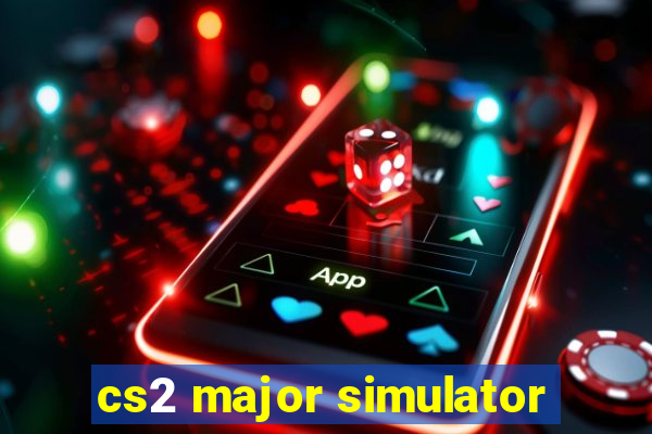 cs2 major simulator