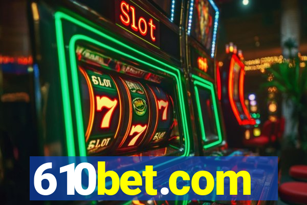 610bet.com