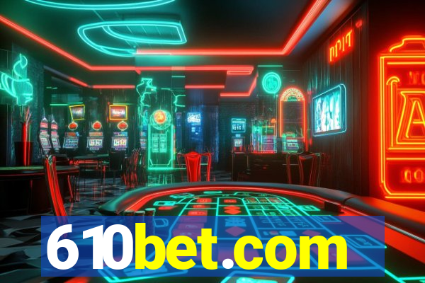 610bet.com